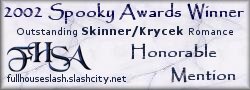 Honorable Mention - Skinner Krycek Romance - 2002 Spooky Awards
